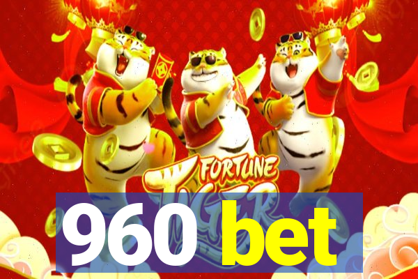 960 bet